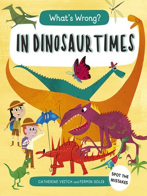 cover image of What's Wrong? In Dinosaur Times